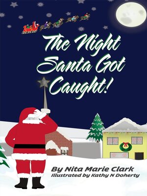 cover image of The Night Santa Got Caught!
